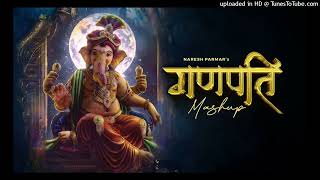 Ganpati Mashup  Naresh Parmar  Ganesh Chaturthi Special  Ganpati Songs Mashup 2023 [upl. by Ahsinuq]