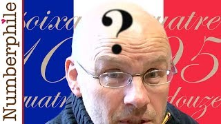 Problems with French Numbers  Numberphile [upl. by Tiffie]