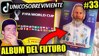 UNICO SOBREVIVIENTE  MUESTRA ALBUM de FIGURITAS del MUNDIAL en el FUTURO  PARTE 33 [upl. by Wolford]