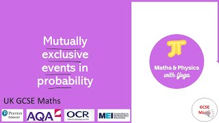 Mutually Exclusive Events in GCSE Maths Probability  Exam Style Questions [upl. by Aiseneg]