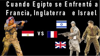 La Crisis del Canal de Suez Cuando Egipto se Enfrentó a Israel Francia e Inglaterra [upl. by Lana]