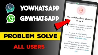 You need the official WhatsApp to log in  yowhatsapp  GB Problem solve 👍 2024 [upl. by Ecirtap]