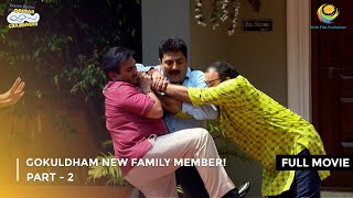 Gokuldham New Family Member  FULL MOVIE  Part 2  Taarak Mehta Ka Ooltah Chashmah Ep 3391 to 3393 [upl. by Ludovico]