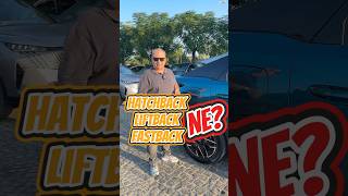 Hatchback NE❓Liftback NE❓Fastback NE❓ [upl. by Mya]