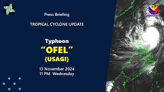 Press Briefing Typhoon OfelPH Usagi at 11 PM  November 13 2024  Wednesday [upl. by Irianat]