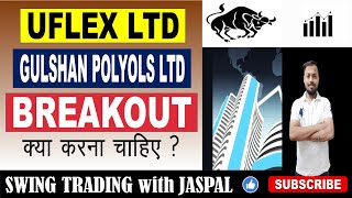 UFLEX LTD  GULSHAN POLYOLS LTD  BEST STOCKS 2024  BEST STOCKS TO BUY NOW 2024 [upl. by Killen]