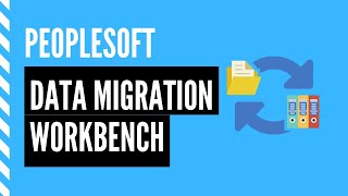 PeopleTools Data Migration WorkBench [upl. by Yuzik212]