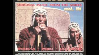 Ynka Huasy  quotOriginal Music From The Andes Vol 4quot [upl. by Justis]