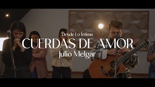 Desde Lo Íntimo  Cuerdas De Amor  Espontáneo Lowsan Melgar [upl. by Purcell575]