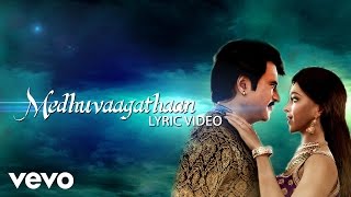 Rajinikanth  Kochadaiiyaan  Idhayam Lyric  AR Rahman [upl. by Liuka]