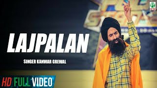 Lajpalan  Kanwar Grewal  Official Full Song  Latest Punjabi Songs  Finetonemusic [upl. by Lanuk]