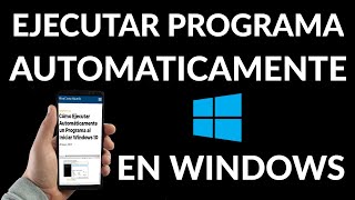 Cómo Ejecutar Automáticamente un Programa al Iniciar Windows 10 [upl. by Wu]