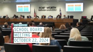 Fort Worth ISD School Board Meeting October 22 2024 [upl. by Mikkanen]