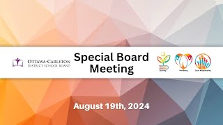 Aug 19 2024  OCDSB  Special Board Meeting [upl. by Phira]