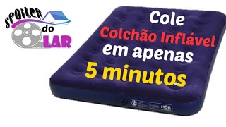 Dica fácil  Cole colchão inflável em apenas 5 minutos com Super Bonder [upl. by Silvio]