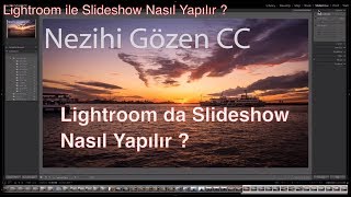 Lightroom da Slideshow Nasıl Yapılır [upl. by Ravaj]