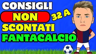 SORPRESE al FANTACALCIO per la 32 GIORNATA [upl. by Nosnhoj]