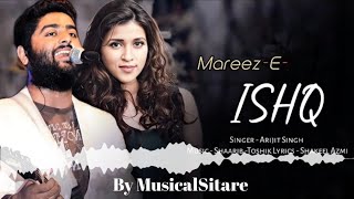 MareezE ishq Song Lyrics Video  Mareezeishq Full lyrics  Arijit Singh Jukebox lovesong [upl. by Nalloh896]