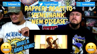 Rappers React To Spineshank quotNew Diseasequot [upl. by Tanitansy867]