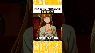 PSYCHIC PRINCESS  Parte 27😁 [upl. by Drauode]