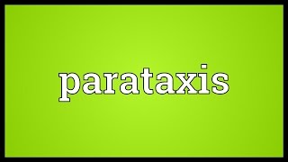 Parataxis Meaning [upl. by Atiuqahs889]