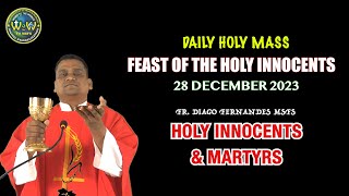 THURSDAY HOLY MASS  FEAST OF THE HOLY INNOCENTS  28 DECEMBER 2023  by Fr Diago Fernandes MSFS [upl. by Fontana649]