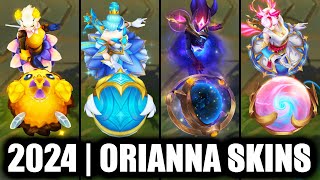 ALL ORIANNA SKINS SPOTLIGHT 2024  League of Legends [upl. by Jezabel]