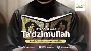 Ustadz Abu Islama Imanudin Lc MA  Tafsir Ayatayat Tadzimullah [upl. by Lladnyk]