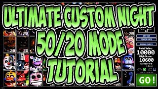 A COMPREHENSIVE GUIDE TO 5020 MODE  Ultimate Custom Night 5020 MODE TUTORIAL [upl. by Felice568]