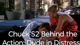 Inside Chuck Season 2 Behind the Action Dude In Distress [upl. by Eladal570]