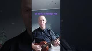 W Tobie nadzieja ma short ukulele music [upl. by Animrac]