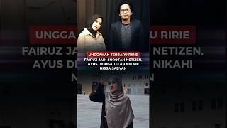 Unggahan Terbaru Ririe Fairus Jadi Sorotan Netizen Ayus Diduga Telah Nikahi Nissa Sabyan [upl. by Droflim]