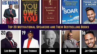 20 Top Motivational Speakers and Their Books [upl. by Hadnama]