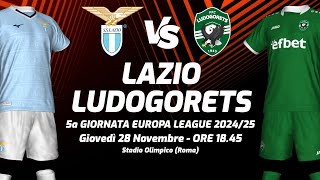 LAZIO  LUDOGORETS  EUROPA LEAGUE 202425  DIRETTA LIVE CRONACA STATISTICHE amp CAMPO 3D [upl. by Body691]