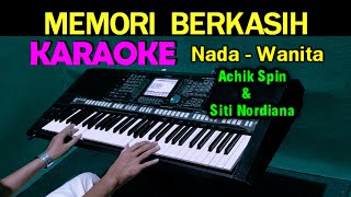 Memori Berkasih  Siti Nordiana amp Achik  KARAOKE Nada Wanita D  DO [upl. by Alimhaj732]