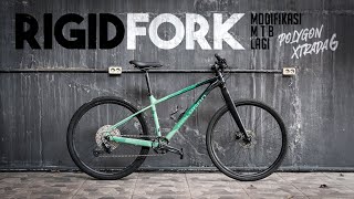 Modifikasi ke Rigid Fork  Polygon Xtrada 6 [upl. by Llehcal]