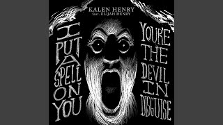 Youre the Devil in Disguise feat Elijah Henry [upl. by Imelda]