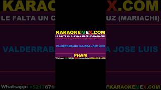 karaoke los yonics  le falta un clavo a mi cruz mariachi karaokemex [upl. by Quirita496]