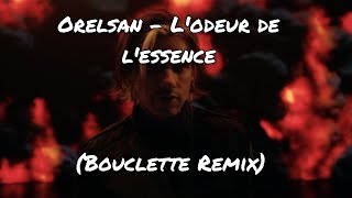 Orelsan  Lodeur de lessence Bouclette Remix Official Audio [upl. by Solahcin]