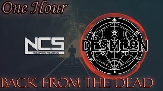 Desmeon  Back From The Dead ONE HOUR LOOP [upl. by Boak502]