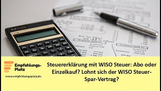 Steuererklärung mit WISO Steuer Abo oder Einzelkauf Lohnt sich der WISO SteuerSparVertrag [upl. by Jain]