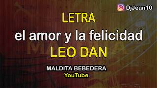 El amor y la felicidad Leo dan Letra [upl. by Eelreveb]