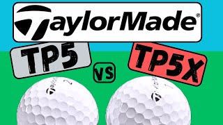 Taylormade TP5 vs Taylormade TP5X Golf Ball [upl. by Zinn]