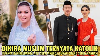 DIKIRA MUSLIM TETNYATA KATOLIK  INILAH 8 FAKTA KARIRKELUARAGADAN PERJALANAN HIDUP SELVI ANANDA [upl. by Gruver]