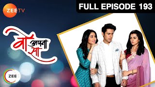 Woh Apna Sa  Full Ep  193  Aditya Jia Nisha Dr Akash  Zee TV [upl. by Eiramanit]