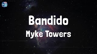 Myke Towers  Bandido Lyrics [upl. by Ck]