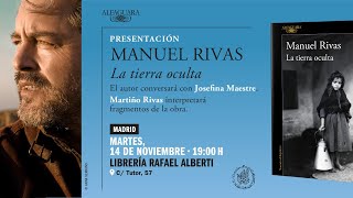 MANUEL RIVAS presenta La tierra oculta Alfaguara [upl. by Atsirak665]