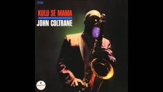 John Coltrane  Selflessness [upl. by Anilegnave781]