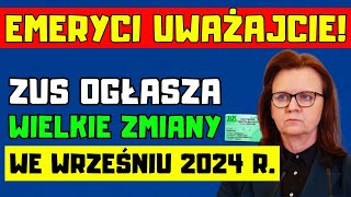 ⚡️Zmiany dla polskich emerytów we wrześniu 2024 roku Co warto wiedzieć [upl. by Hoon809]