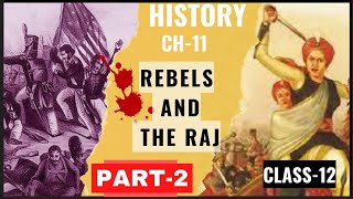 PART2 CH11 REBELS AND THE RAJ  NCERT EXPLAINATION WITH BEST NOTES  HISTORYCLASS12  CUETCUCET [upl. by Dronel142]